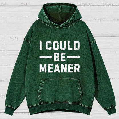 I Could Be Meaner Vintage Distressed Hoodie