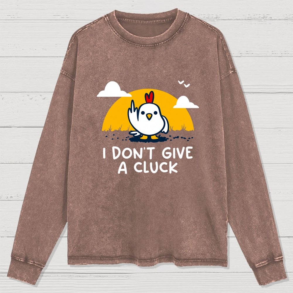 Don’t Give A Cluck Washed Long Sleeve Tee
