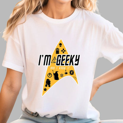 I'm Geeky And I Know It ！Geek T-Shirt