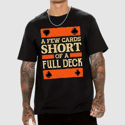 A Few Cards Short Unisex Geek T-Shirt