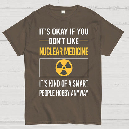 Funny Smart People Nuclear Medicine Geek T-Shirt