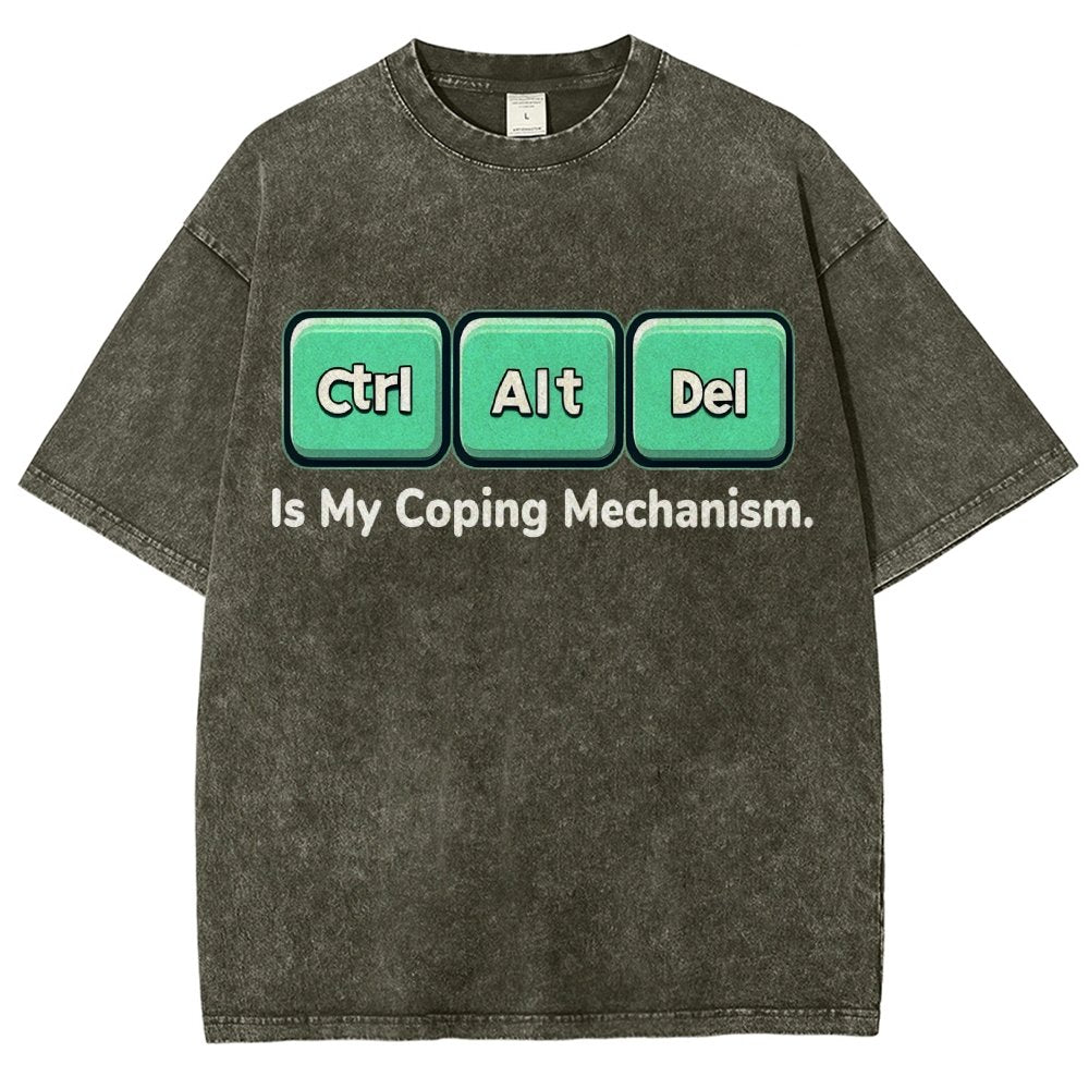 Ctrl + Alt + Del Is My Coping Mechanism Vintage Distressed T-shirt