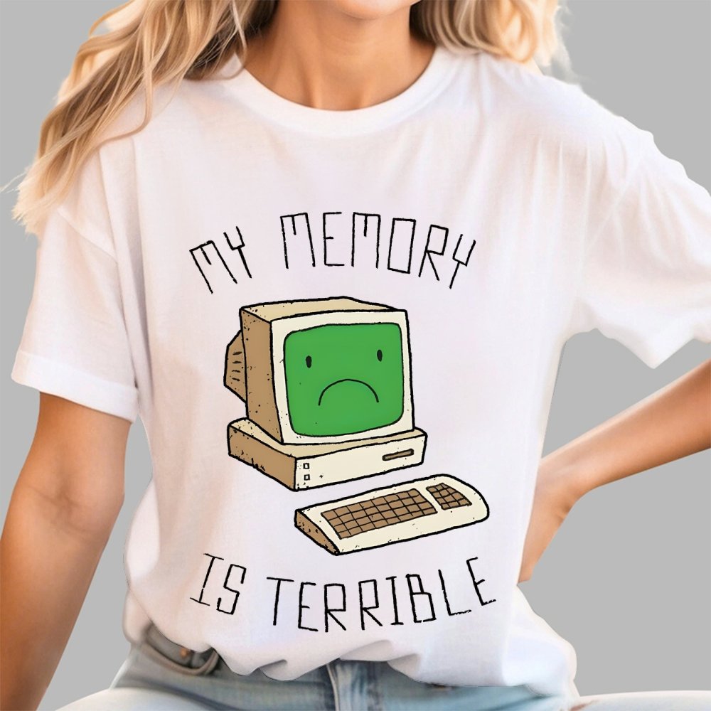 My Memory Is Terrible Funny Computer Nerd Geek Slogan Humour Geek T-Shirt