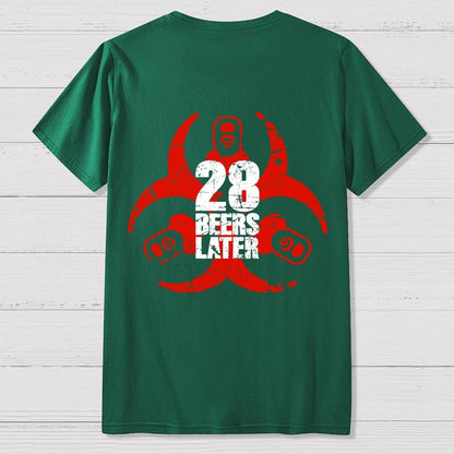 28 beers later  Back Printing Geek T-Shirt