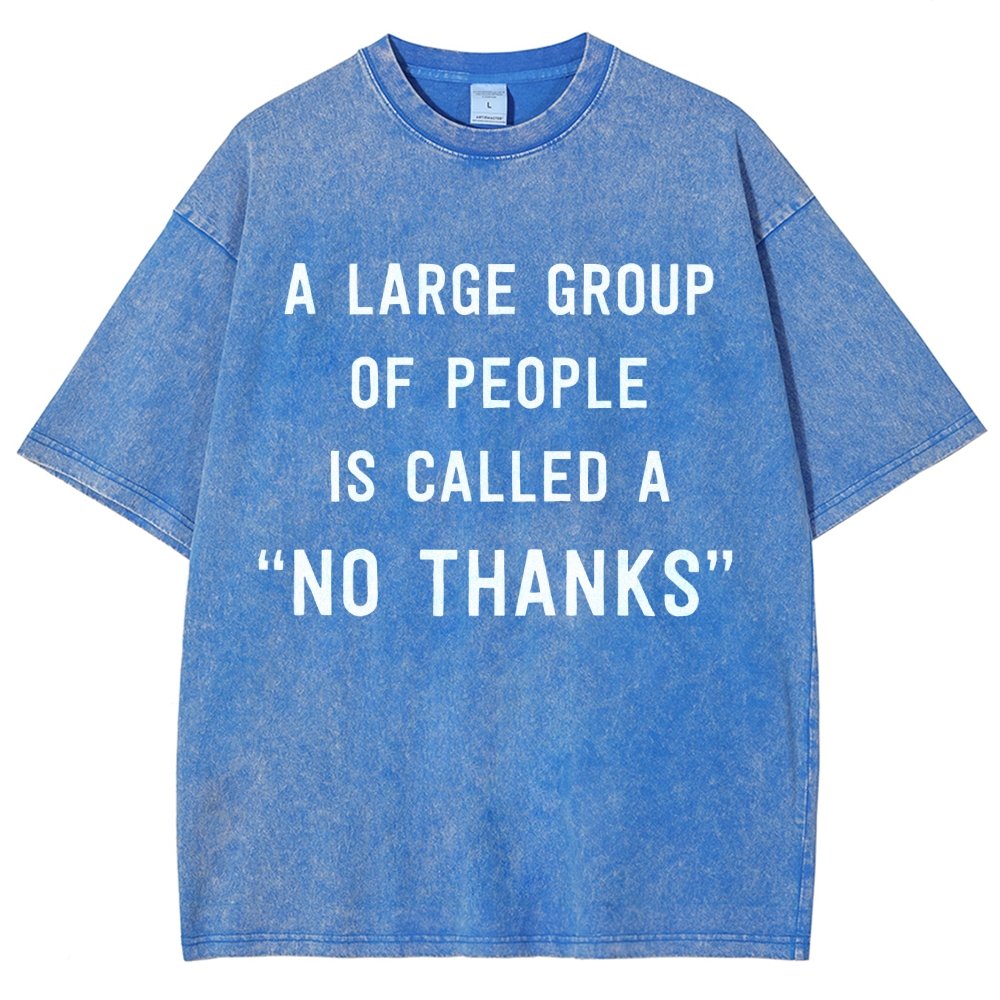 No Thanks To Large Group People Vintage Distressed T-shirt