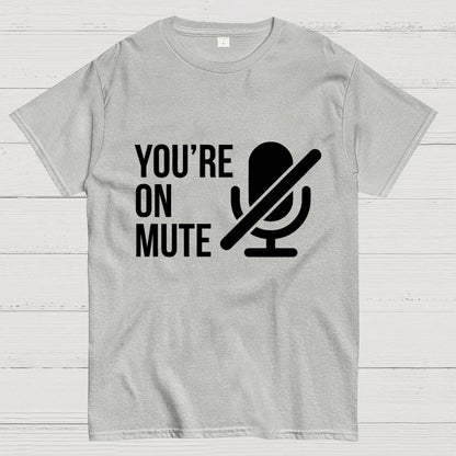 You're On Mute Geek T-Shirt