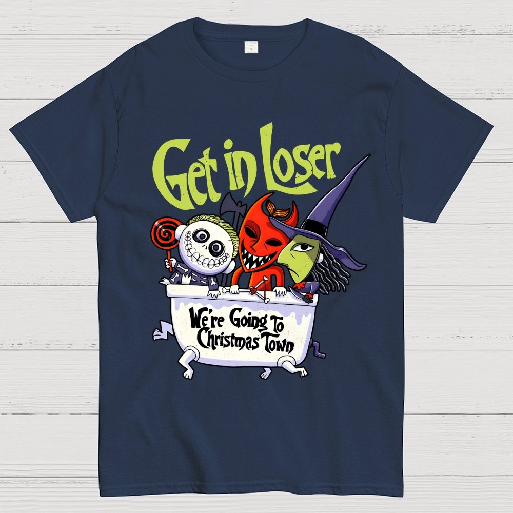 Get in loser We're Going To Winter Wonderland Unisex Geek T-Shirt