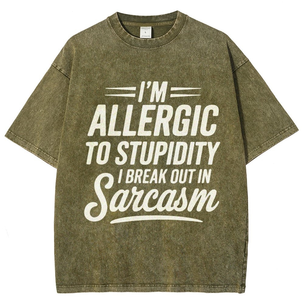 I'm Allergic To Stupidity I Break Out In Sarcasm Vintage Distressed T-shirt