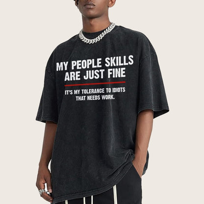 My People Skills Are Fine It's My Tolerance To Idiots Funny Quote Vintage Distressed T-shirt