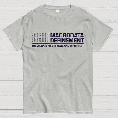 The Work Is Mysterious And Important Geek T-Shirt