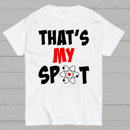 That's My Spot Geek T-Shirt
