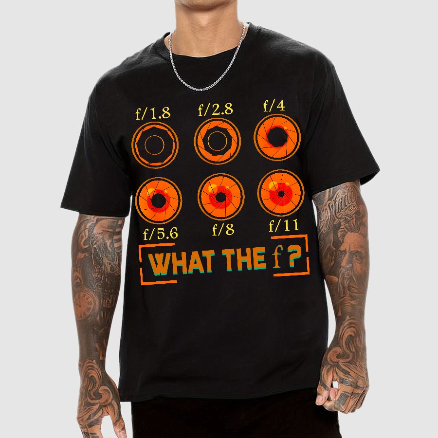 What the F? F-Stop Photography Camera Aperture Focus Geek T-Shirt