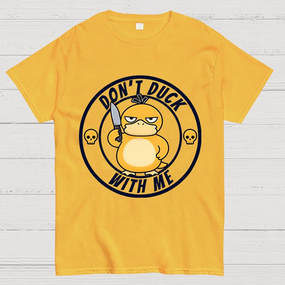 Don't Duck With Me Geek T-Shirt
