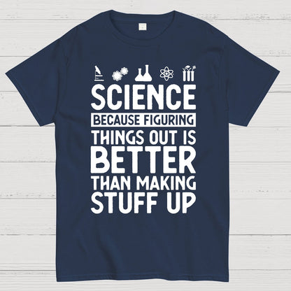Science Figuring Stuff Funny Science Geek T-Shirt