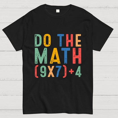 Do The Math 67 Meme Funny Six Seven Geek T-Shirt