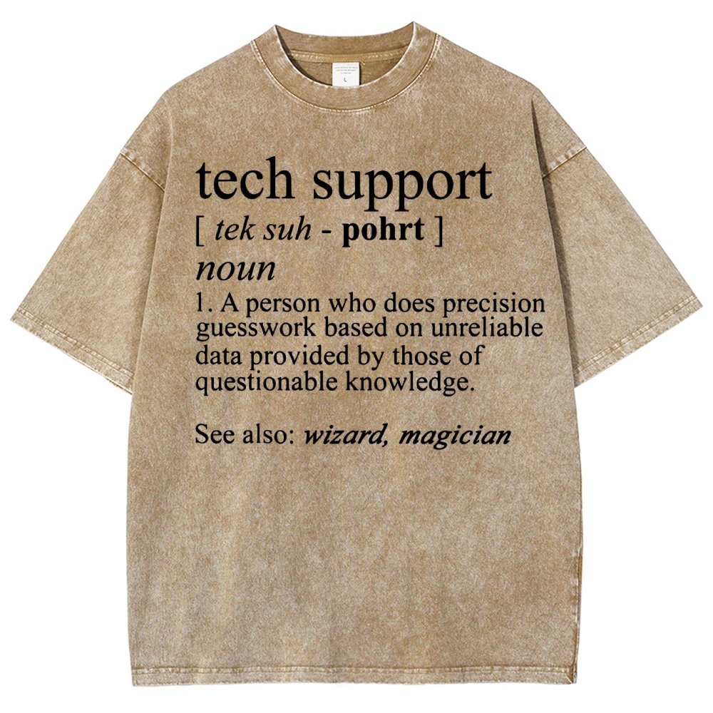 Tech Support Funny IT funnArt Design Happy Apparel Essential Inspiration Joy Mood Vintage Distressed T-shirt