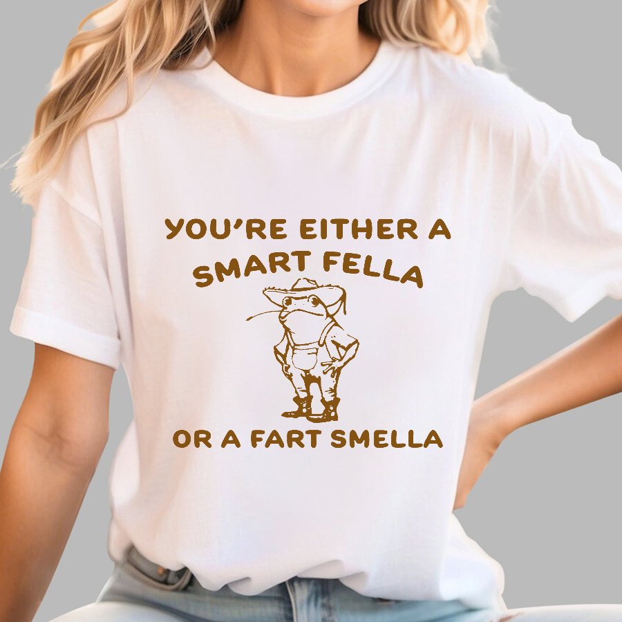 Are You A Smart Fella Or Fart Smella? Geek T-Shirt