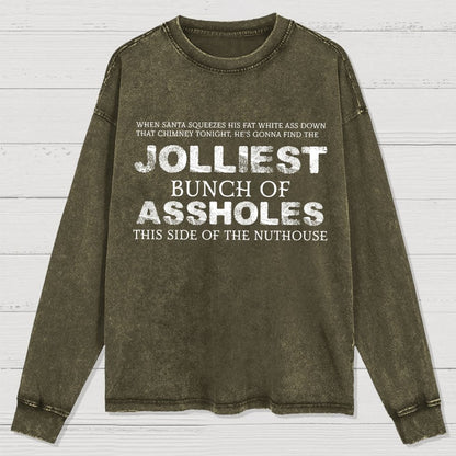 Jolliest Bunch Of this side of the Nuthouse Washed Long Sleeve Tee