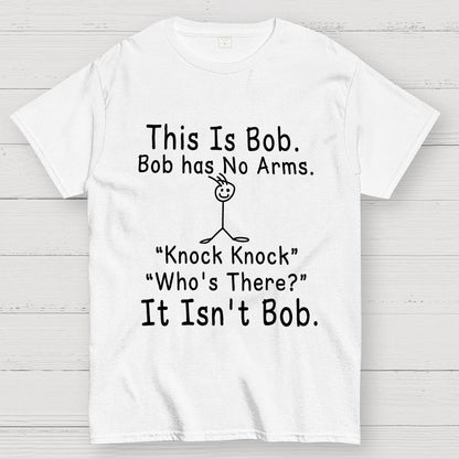 Funny "This is Bob" Knock Knock Joke Geek T-Shirt