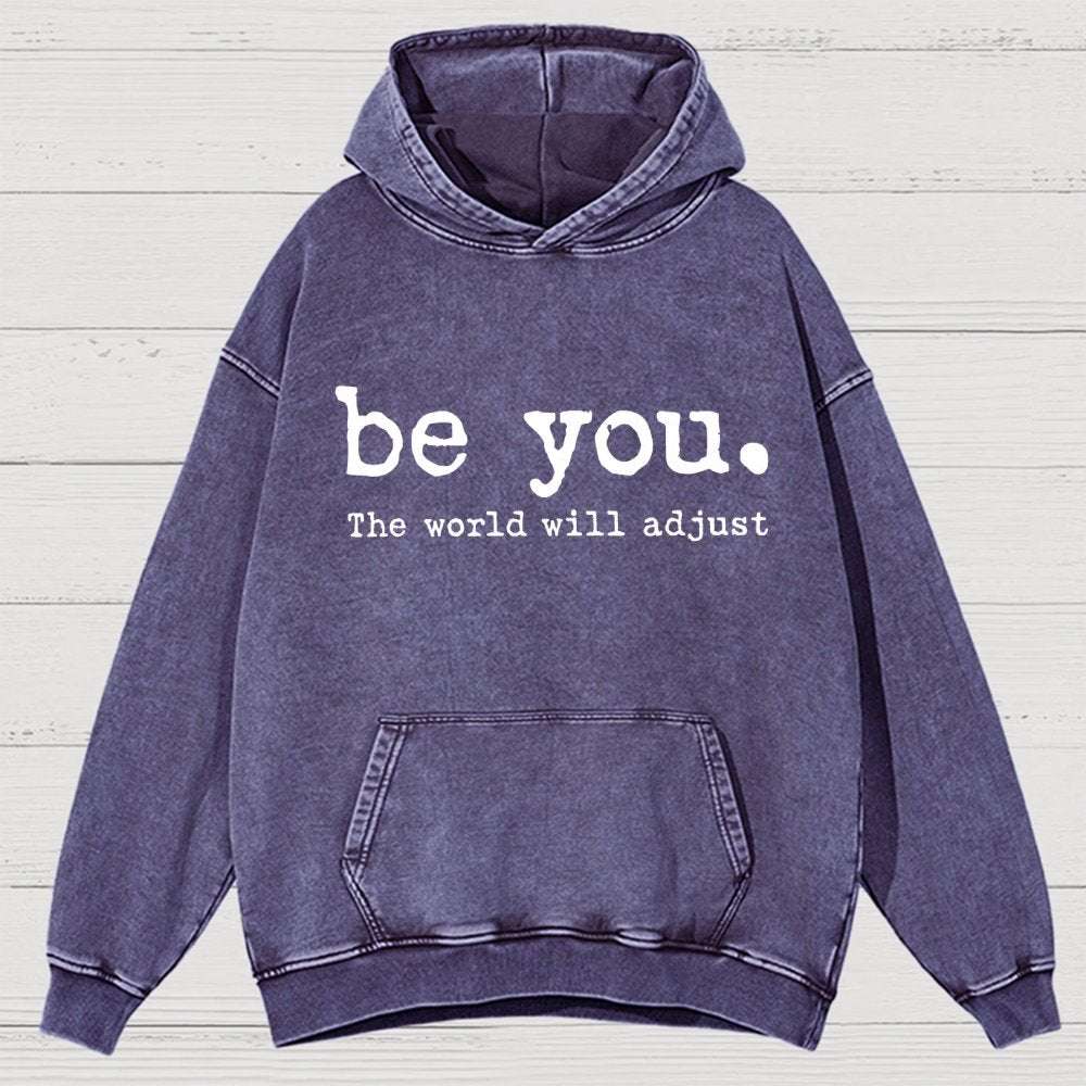 Be You The World Will Adjust Vintage Distressed Hoodie