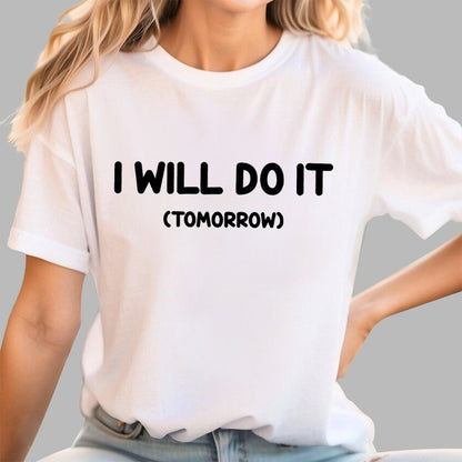 I Will Do It Geek T-Shirt