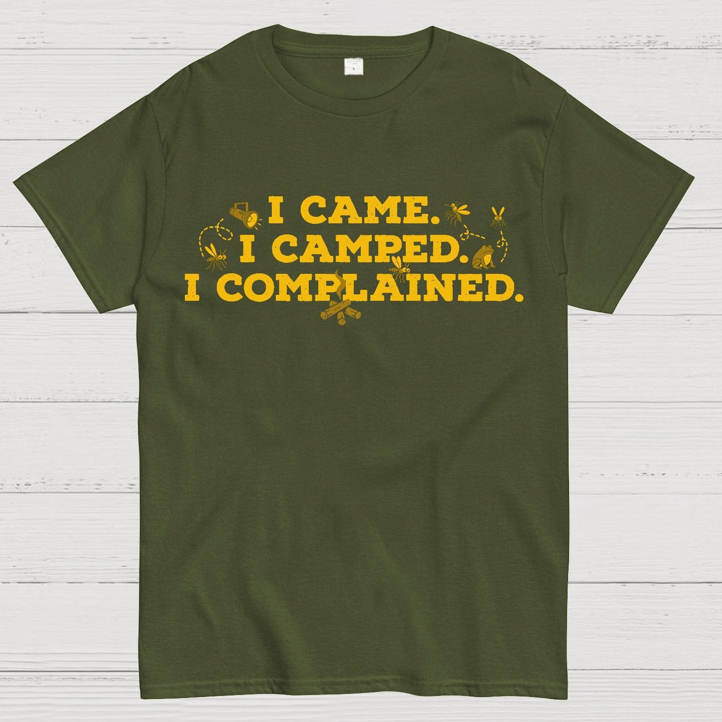 I Came, I Camped, I Complained Geek T-Shirt