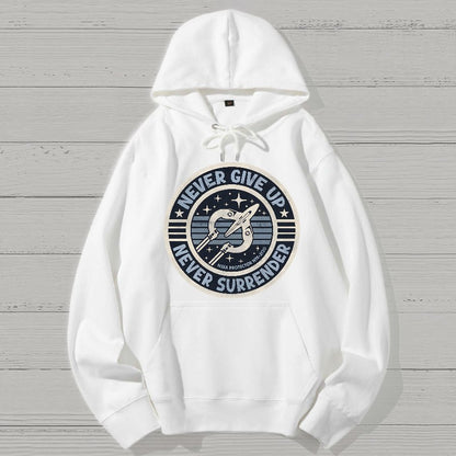 Never Give Up Never Surrender! Geek Cotton Hoodie