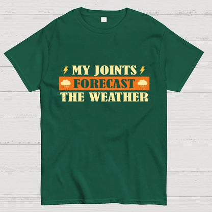 My Joints Forecast The Weather Geek T-Shirt