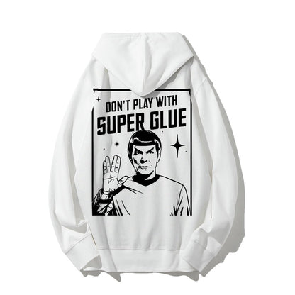 Don't Play With Superglue Printed Back Unisex Cotton Hoodie