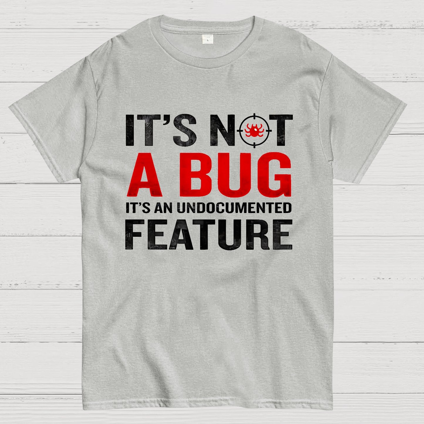It's Not A Bug, Interesting Programmer T-Shirt