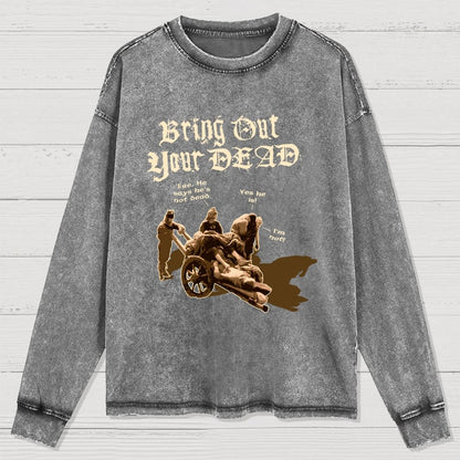 Bring Out Your Dead Washed Long Sleeve Tee