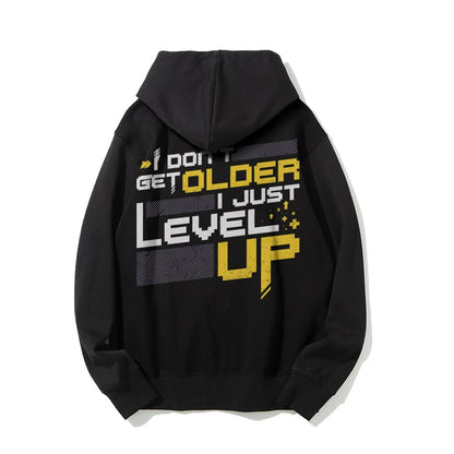 I Don't Older Just Level UP Printed Back Unisex Cotton Hoodie