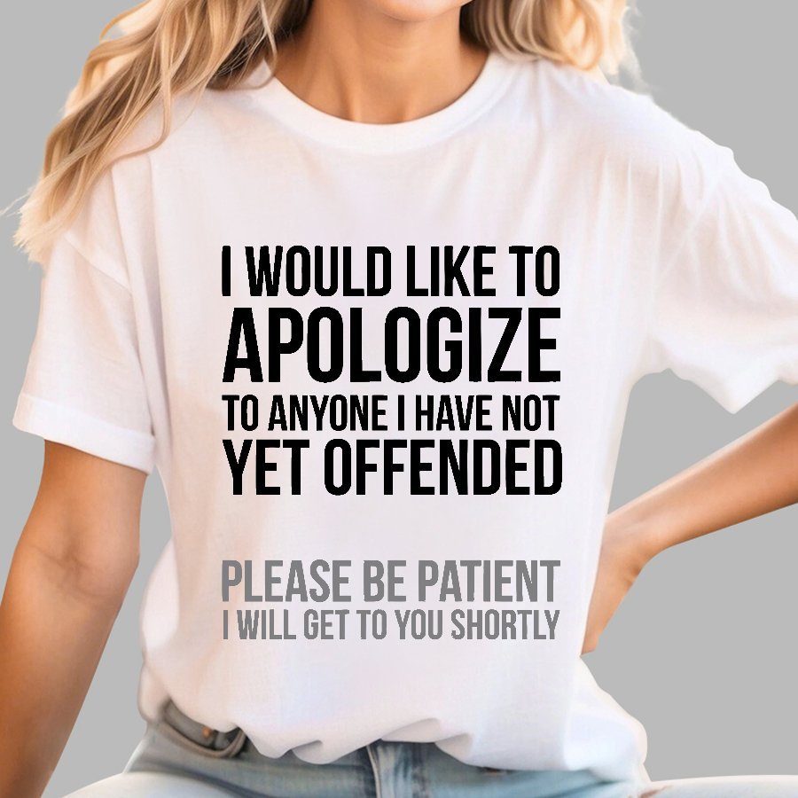 I Apologize | Sarcasm Geek T-Shirt