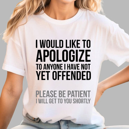 I Apologize | Sarcasm Geek T-Shirt