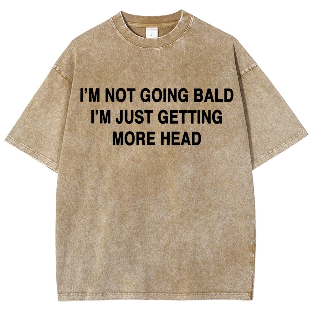 I'm Not Going Bald I'm Just Getting More Head Vintage Distressed T-shirt