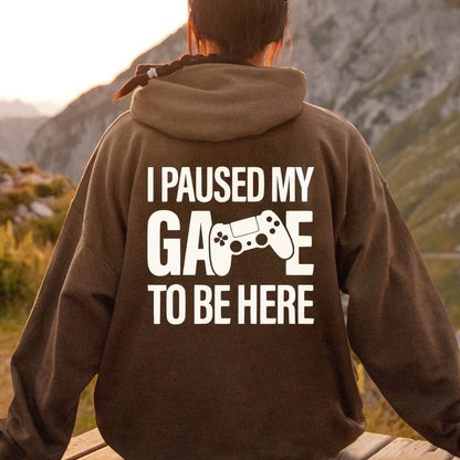 I paused my Game to Be Here Funny Gaming Printed Back Unisex Cotton Hoodie