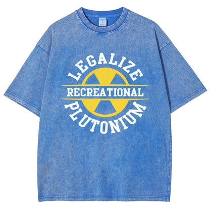 Legalize plutonium recreational  Vintage Distressed T-shirt