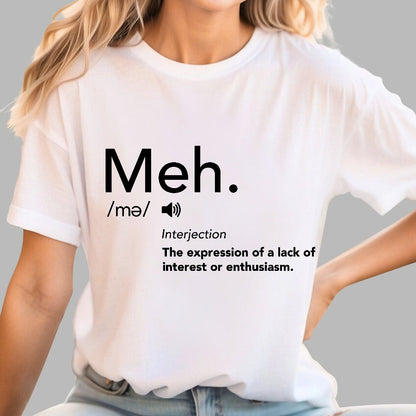 Meh Defintion-Funny Geek T-Shirt