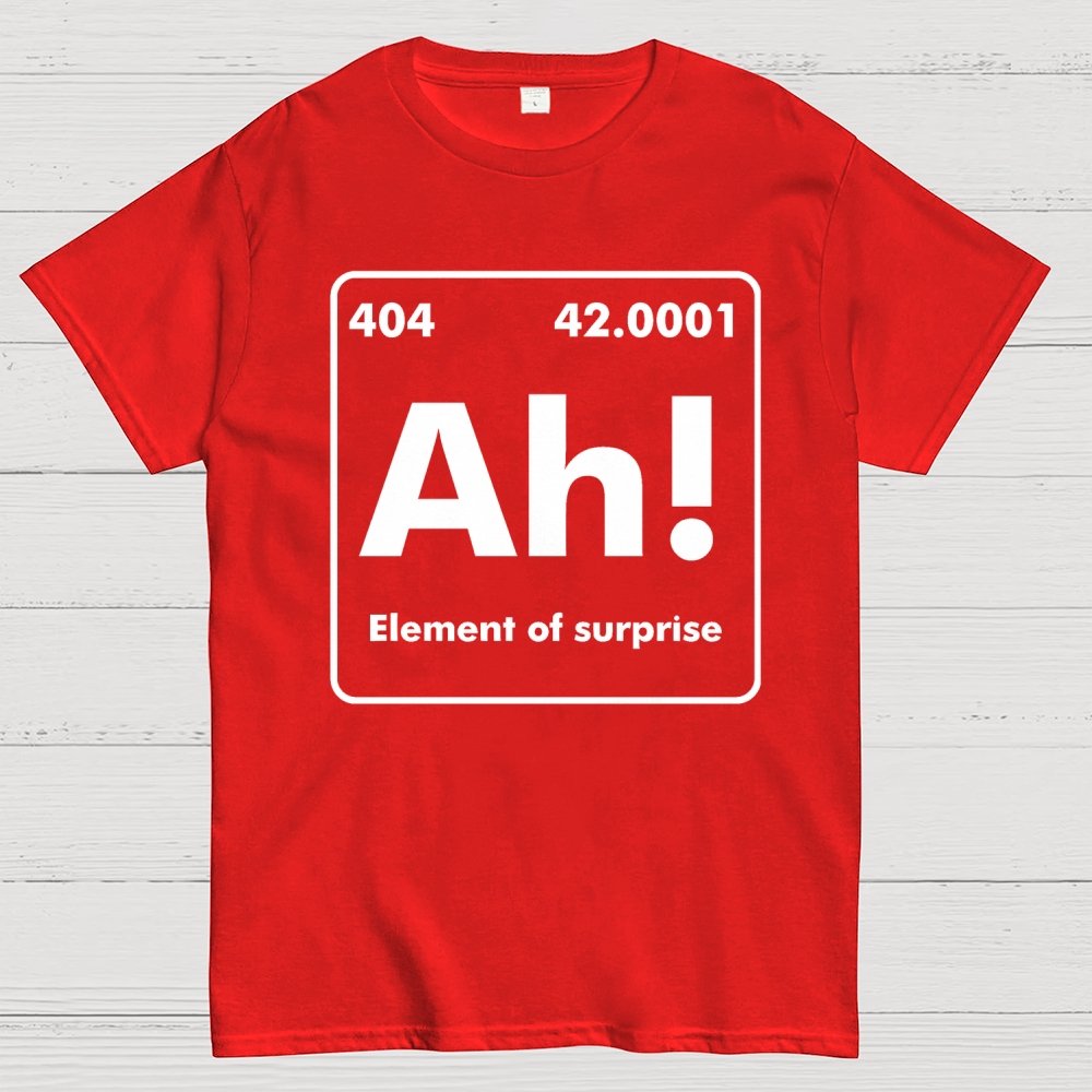 Ah ! Element of surprise Geek T-Shirt