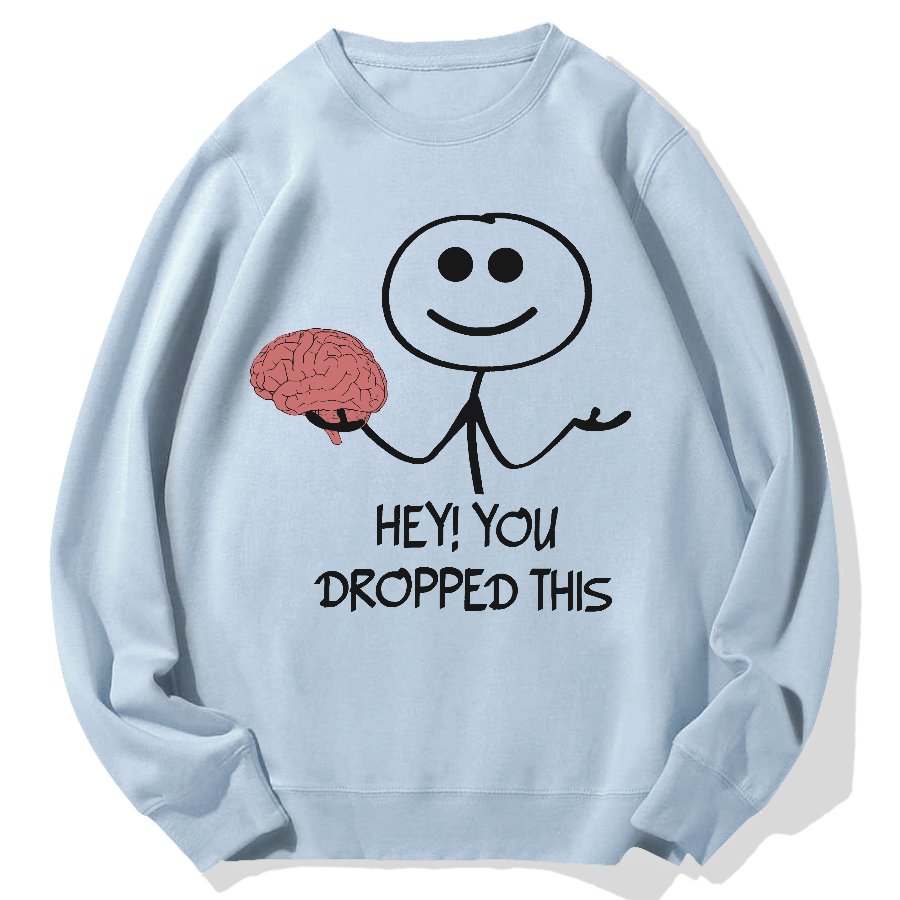 Hey, You Dropped This! Geek Cotton Sweatshirt
