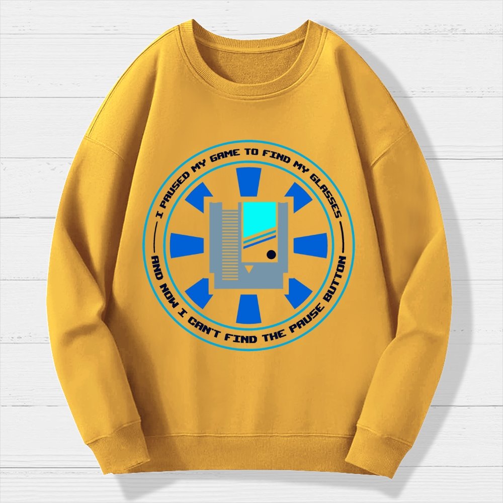 I Paused My Level To Find My Glasse Geek Cotton Sweatshirt