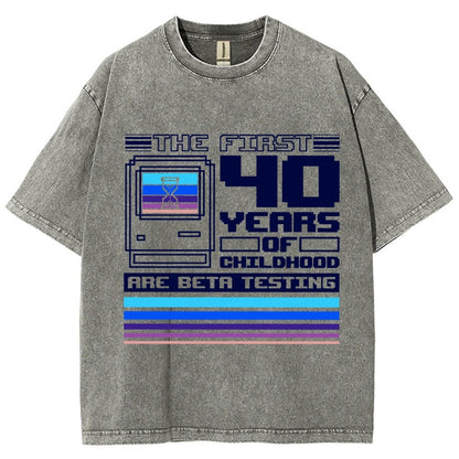 The First 40 Years Of Childhood Vintage Distressed T-shirt