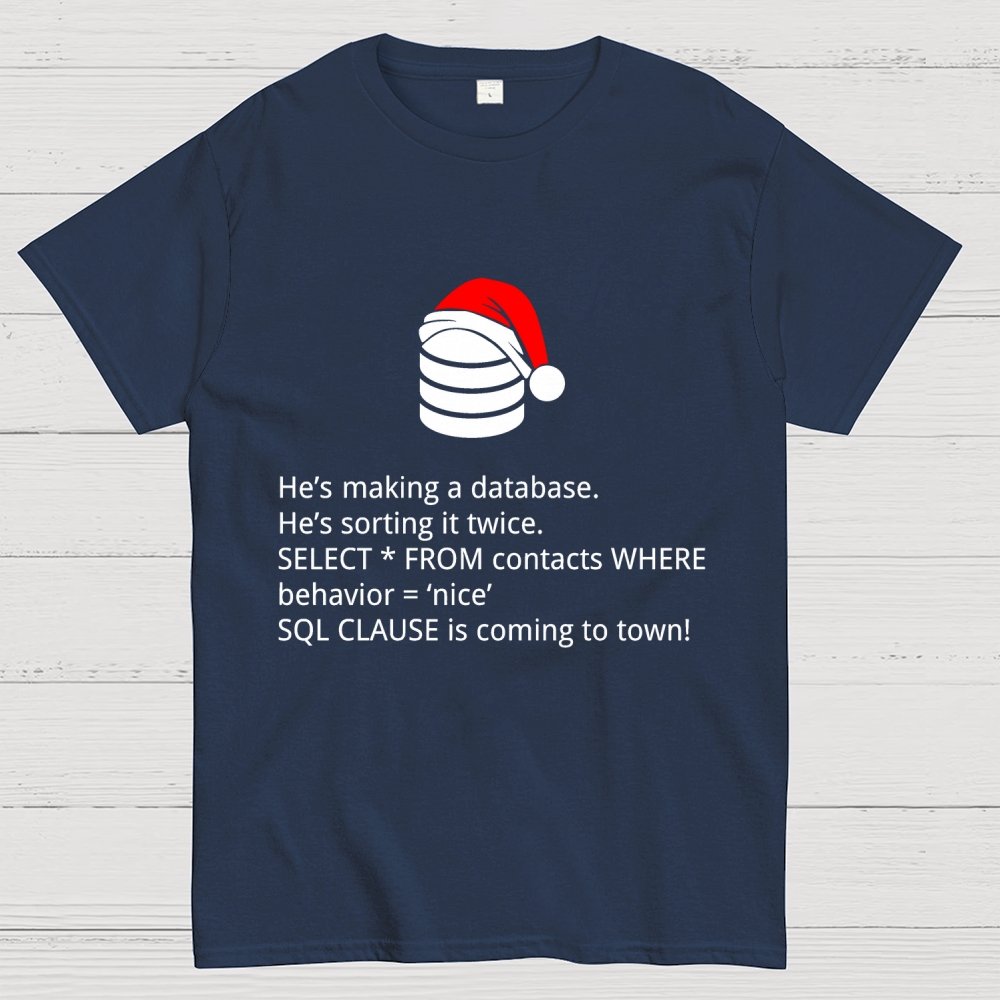 he's making a table Christmas Geek T-Shirt