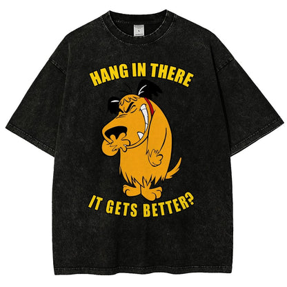 Hang In There It Gets Better？Vintage Distressed T-shirt