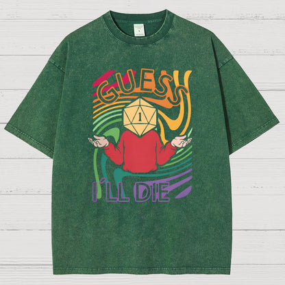 Guess I Will Die Vintage Distressed T-shirt