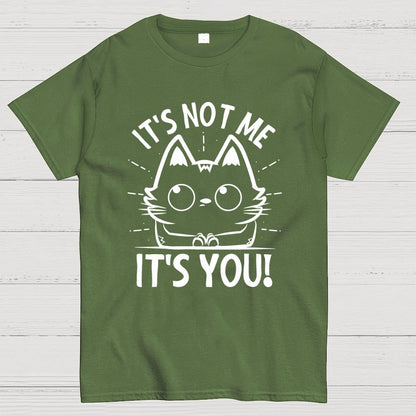 It's Not me It's You Geek Cotton T-Shirt