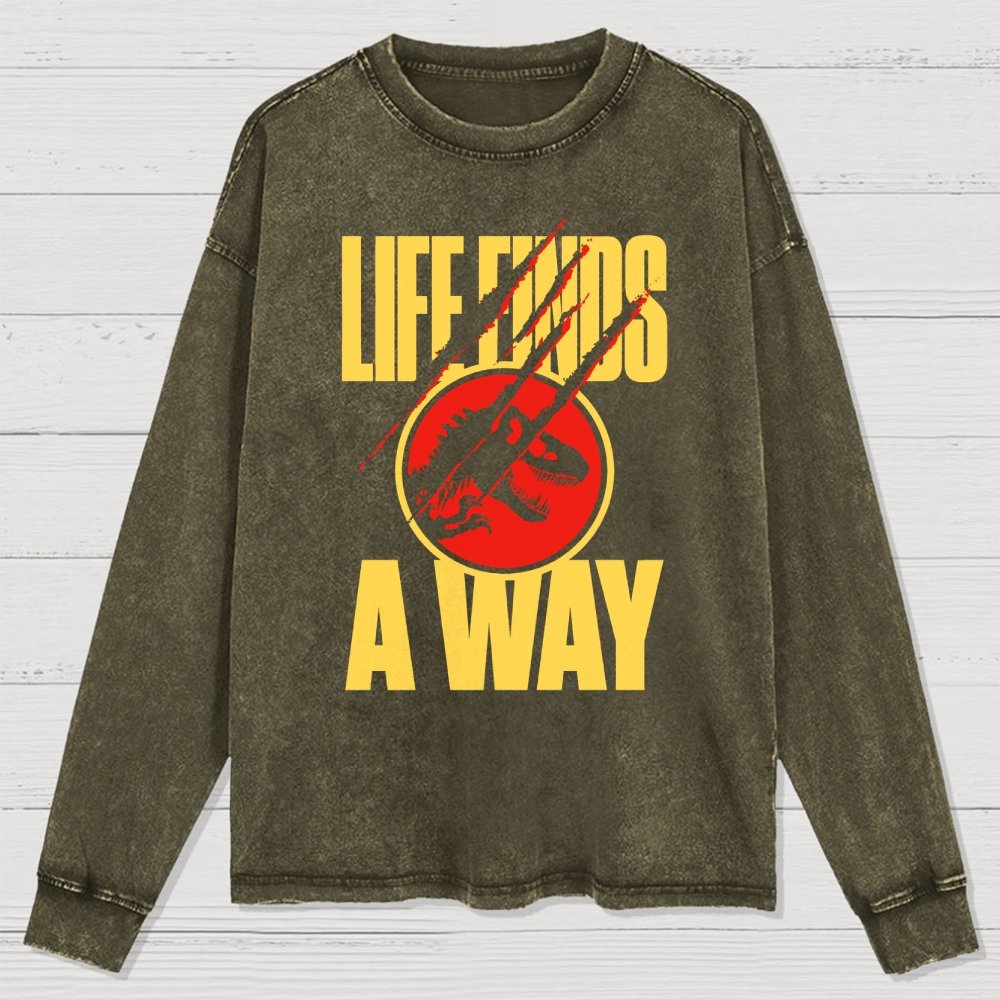 Life finds a way Washed Long Sleeve Tee