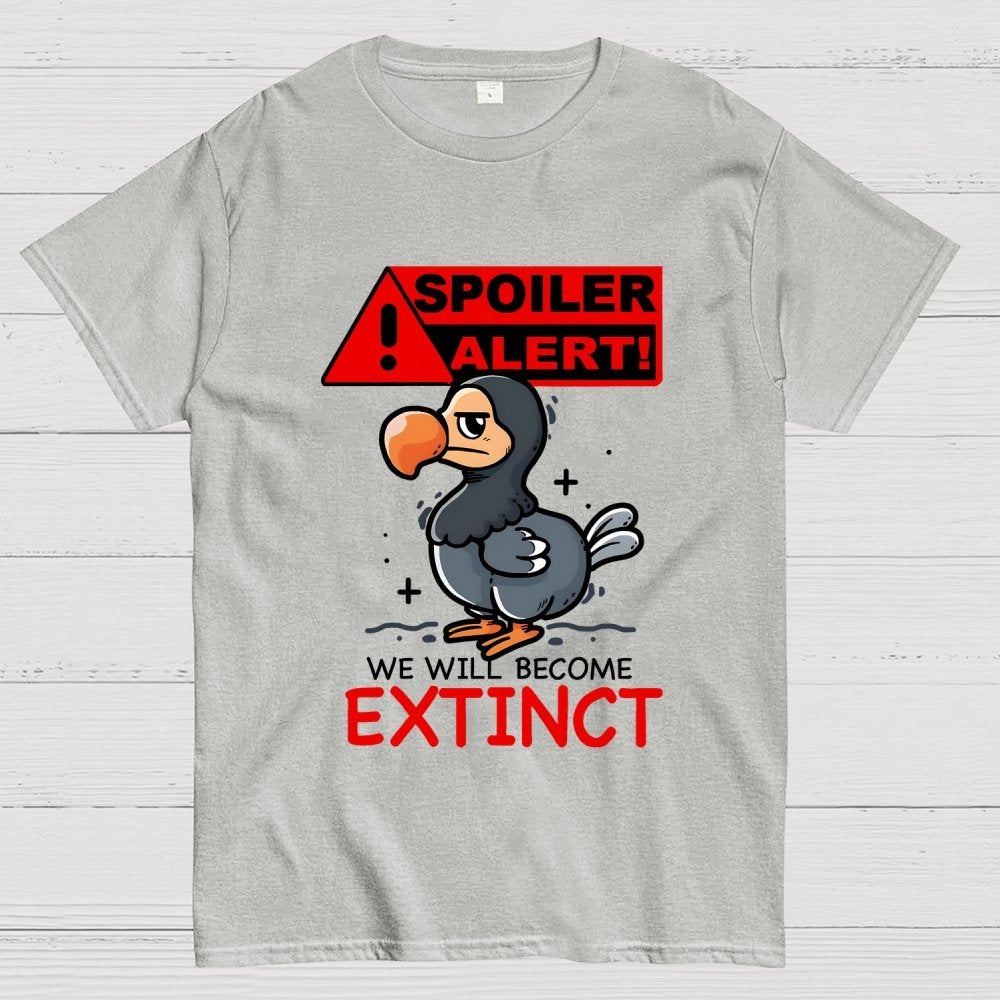 Spoiler Alert! We will become... Geek T-Shirt