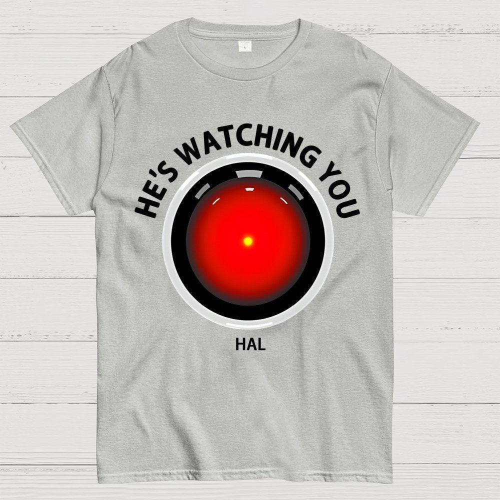 HAL Is Watching YOU Geek T-Shirt
