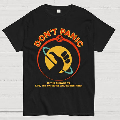 42 Answer to Life The Universe And Everything Don't Panic Geek T-Shirt